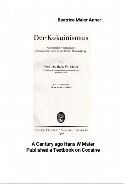 A Century ago Hans W. Maier Published a Textbook on Cocaine
