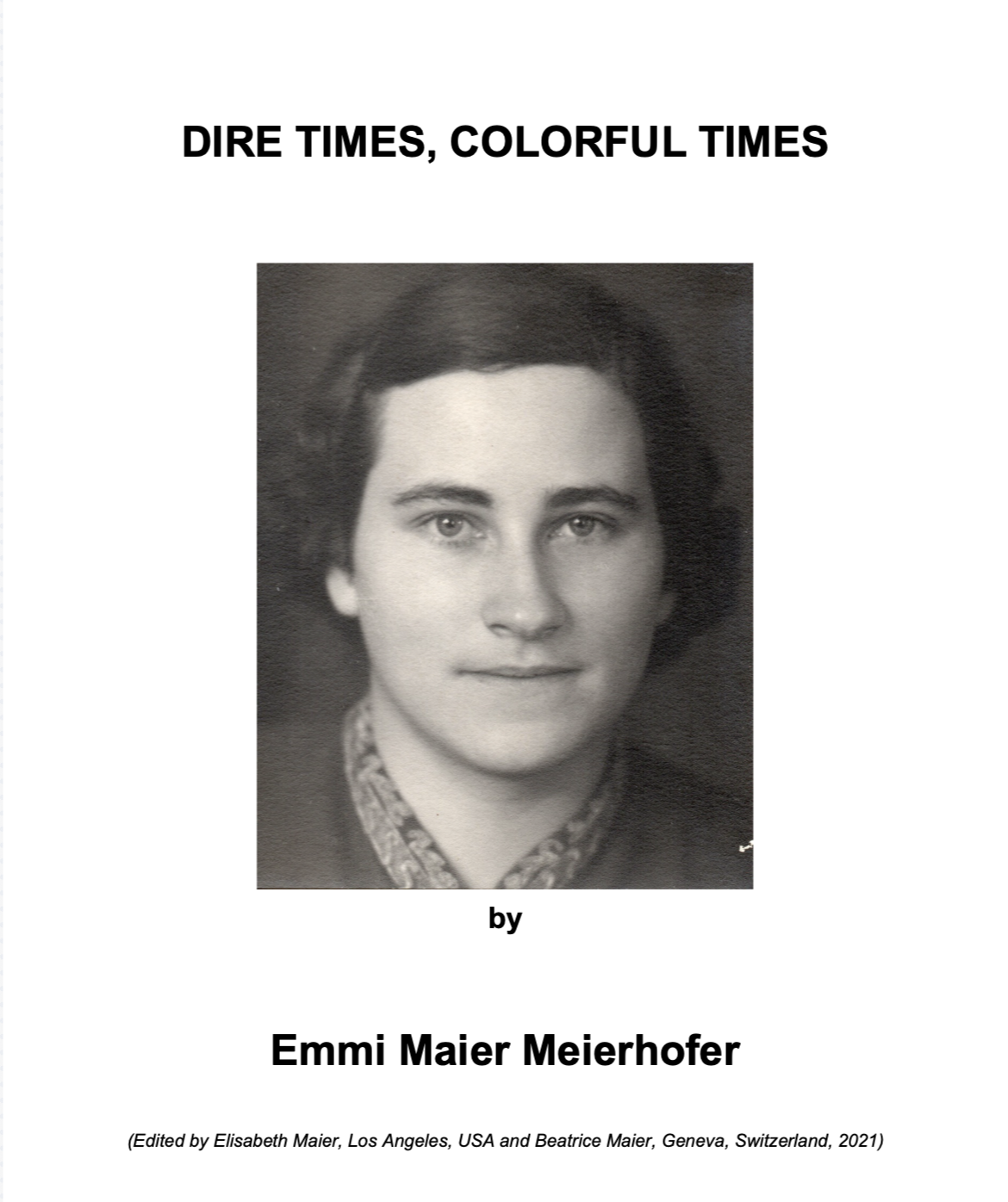 "Dire Times, Colorful Times" Emmi Maier Meierhofer, 1910-1992